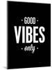 Good Vibes Only-Brett Wilson-Mounted Art Print