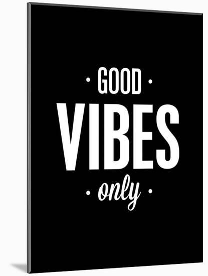 Good Vibes Only-Brett Wilson-Mounted Art Print