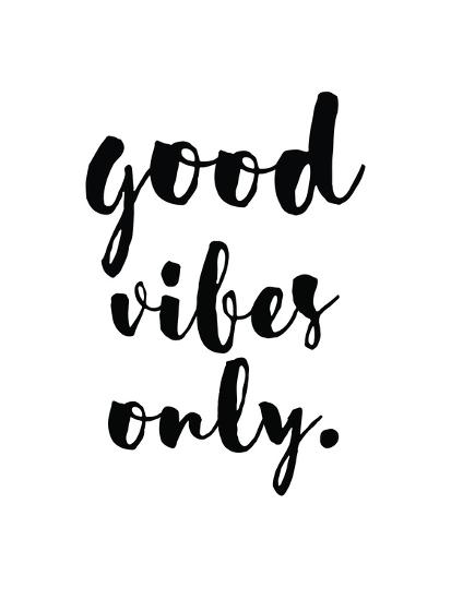 Good Vibes Only Art Print Pop Monica Art Com Good Vibes Only Art Print Pop Monica Art Com