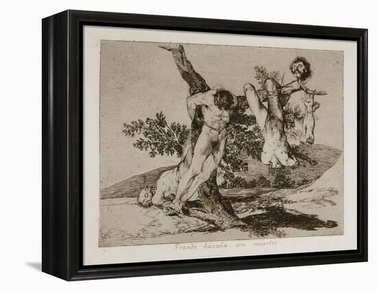 Grande Hazaña! Con Muertos! (A Heroic Feat! with Dead Men) Plate 39 from the Disasters of War (Los-Francisco de Goya-Framed Premier Image Canvas