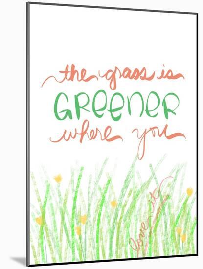 Grass Is Greener Where You Love It-Anna Quach-Mounted Art Print