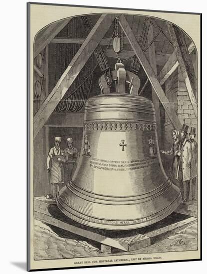 Great Bell for Montreal Cathedral-null-Mounted Giclee Print