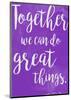 Great Things - Mother Teresa Diversity Quote Poster-Jeanne Stevenson-Mounted Art Print