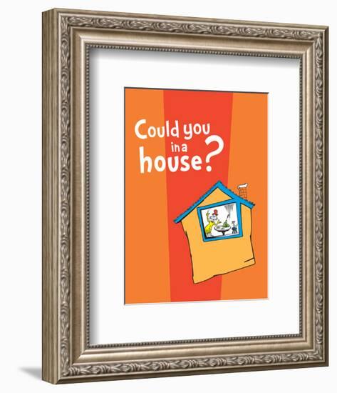 Green Eggs Would You Collection IV - Could You in a House? (orange)-Theodor (Dr. Seuss) Geisel-Framed Art Print