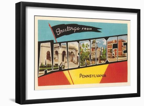 Greetings from Ambridge, Pennsylvania-null-Framed Art Print