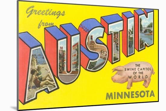 Greetings from Austin, Minnesota-null-Mounted Art Print