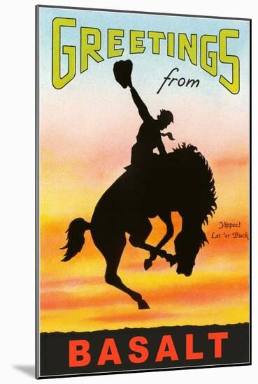 Greetings from Basalt, Bronco-null-Mounted Art Print