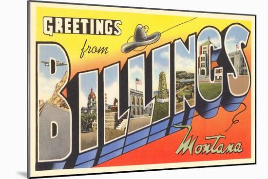 Greetings from Billings, Montana-null-Mounted Art Print