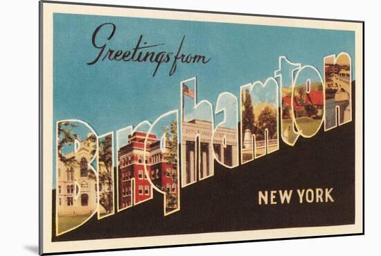 Greetings from Binghampton, New York-null-Mounted Art Print