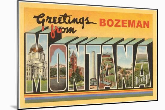 Greetings from Bozeman, Montana-null-Mounted Art Print