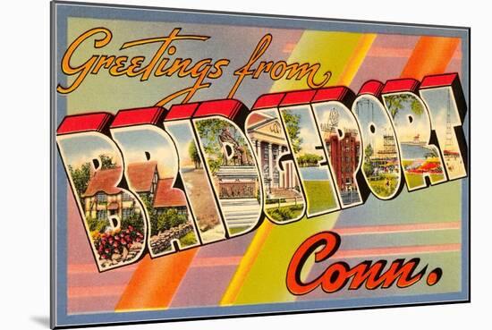 Greetings from Bridgeport, Connecticut-null-Mounted Art Print
