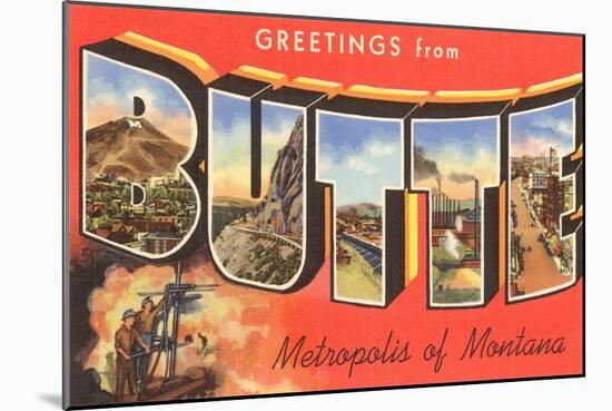 Greetings from Butte, Montana-null-Mounted Art Print