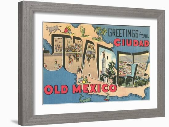 Greetings from Ciudad Juarez, Old Mexico-null-Framed Art Print