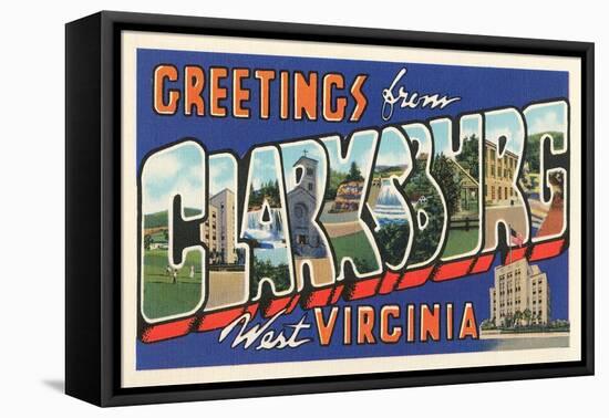 Greetings from Clarksburg, West Virginia-null-Framed Stretched Canvas