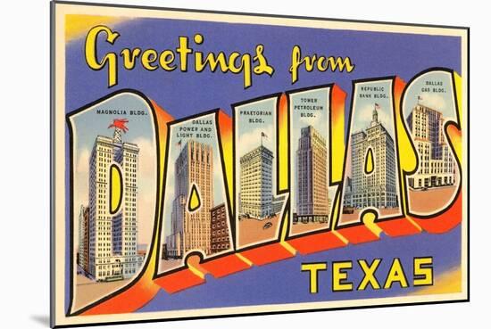 Greetings from Dallas, Texas-null-Mounted Art Print