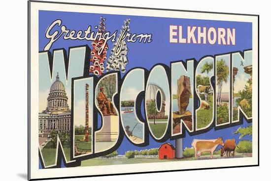 Greetings from Elkhorn, Wisconsin-null-Mounted Art Print