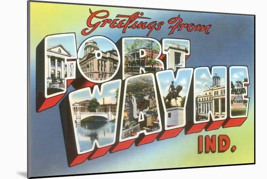 Greetings from Fort Wayne, Indiana-null-Mounted Art Print