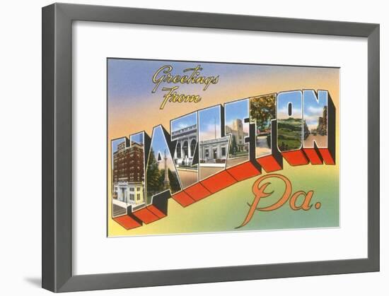 Greetings from Hazelton, Pennsylvania-null-Framed Art Print