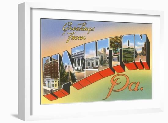 Greetings from Hazelton, Pennsylvania-null-Framed Premium Giclee Print