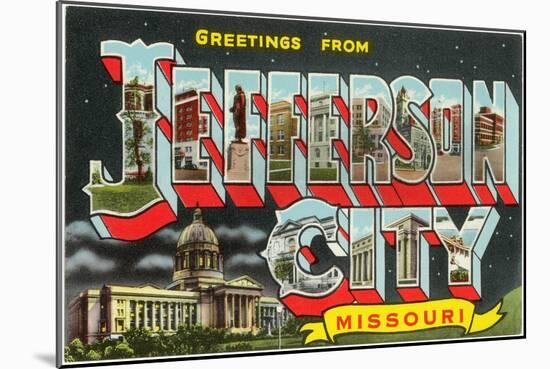 Greetings from Jefferson City, Missouri-null-Mounted Art Print