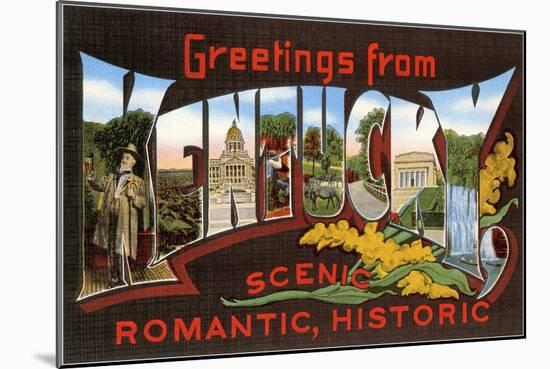 Greetings from Kentucky, Scenic, Romantic, Historic-null-Mounted Giclee Print