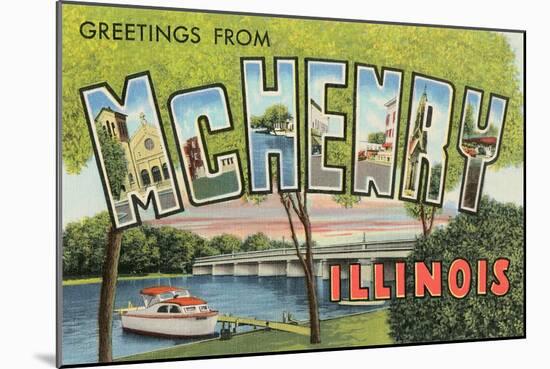 Greetings from Mchenry, Illinois-null-Mounted Art Print