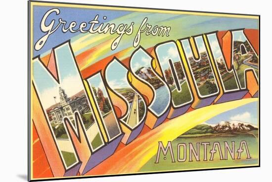 Greetings from Missoula, Montana-null-Mounted Art Print