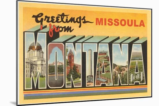 Greetings from Missoula, Montana-null-Mounted Art Print