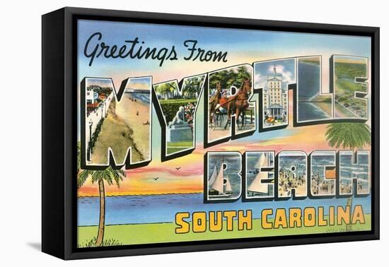 Greetings from Myrtle Beach, South Carolina-null-Framed Stretched Canvas