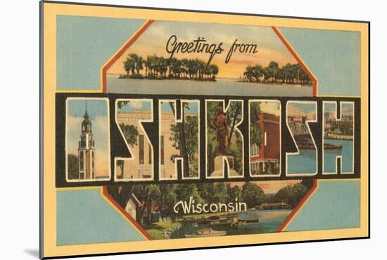 Greetings from Oshkosh, Wisconsin-null-Mounted Art Print