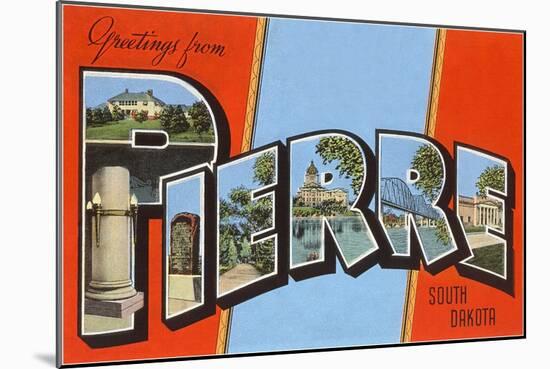 Greetings from Pierre, South Dakota-null-Mounted Art Print