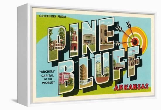 Greetings from Pine Bluff, Arkansas-null-Framed Stretched Canvas