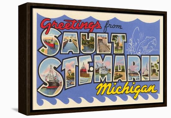 Greetings from Sault Ste. Marie, Michigan-null-Framed Stretched Canvas