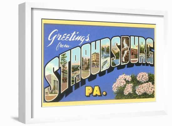 Greetings from Stroudsburg, Pennsylvania-null-Framed Art Print