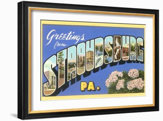 Greetings from Stroudsburg, Pennsylvania-null-Framed Art Print