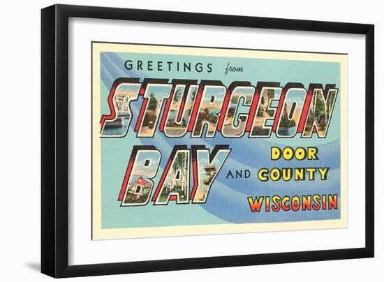 Greetings from Sturgeon Bay, Wisconsin-null-Framed Art Print