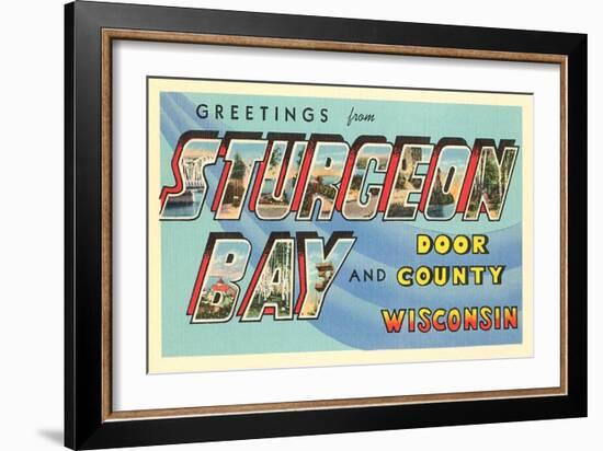 Greetings from Sturgeon Bay, Wisconsin-null-Framed Art Print