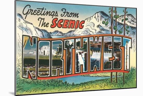 Greetings from the Scenic Northwest-null-Mounted Art Print