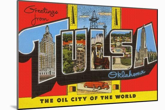 Greetings from Tulsa, Oklahoma, the Oil City of the World-null-Mounted Giclee Print