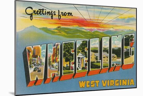 Greetings from Wheeling, West Virginia-null-Mounted Art Print