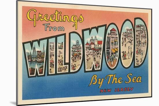 Greetings from Wildwood-By-The-Sea, New Jersey-null-Mounted Giclee Print