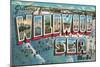 Greetings from Wildwood-By-The-Sea, New Jersey-null-Mounted Giclee Print