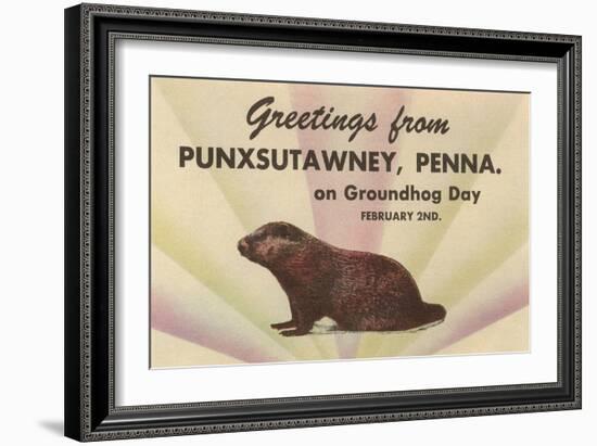 Groundhog, Greetings from Punxsutawney, Pennsylvania-null-Framed Art Print