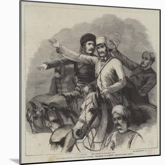 Group from Barker's Grand Historical Pictures, The Relief of Lucknow-null-Mounted Giclee Print