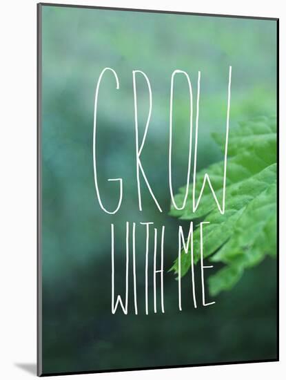Grow with Me-Leah Flores-Mounted Giclee Print
