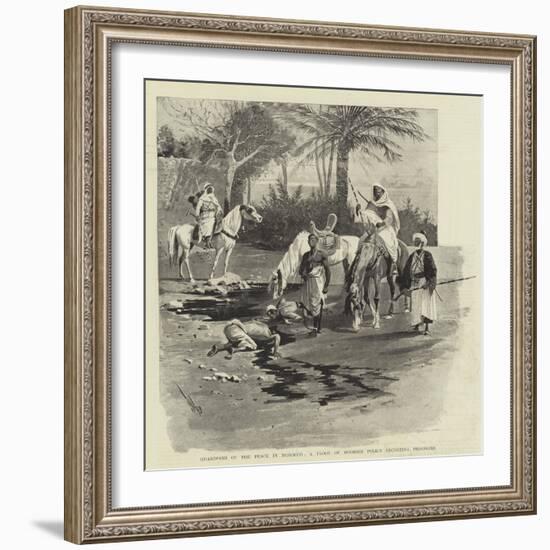Guardians of the Peace in Morocco, a Troop of Moorish Police Escorting Prisoners-null-Framed Premium Giclee Print