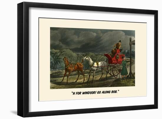 H for Windsor! Go Along Bob-Henry Thomas Alken-Framed Art Print