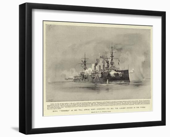 H M S Terrible as She Will Appear When Completed for Sea, the Largest Cruiser in the World-William Lionel Wyllie-Framed Giclee Print