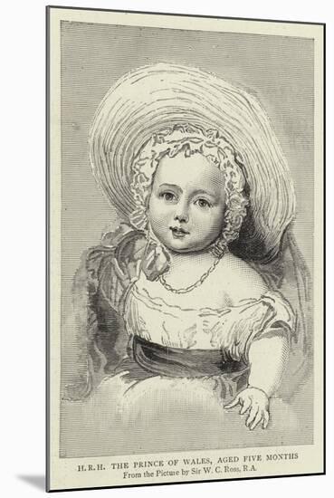 H R H the Prince of Wales, Aged Five Months-William Charles Ross-Mounted Giclee Print