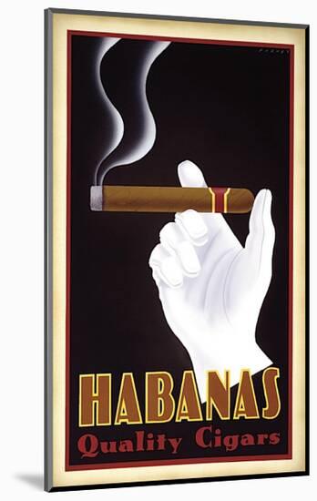 Habanas Quality Cigars-Steve Forney-Mounted Giclee Print